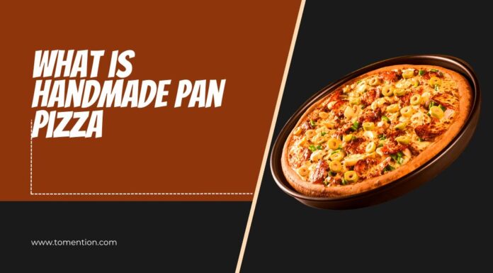 What is Handmade Pan Pizza