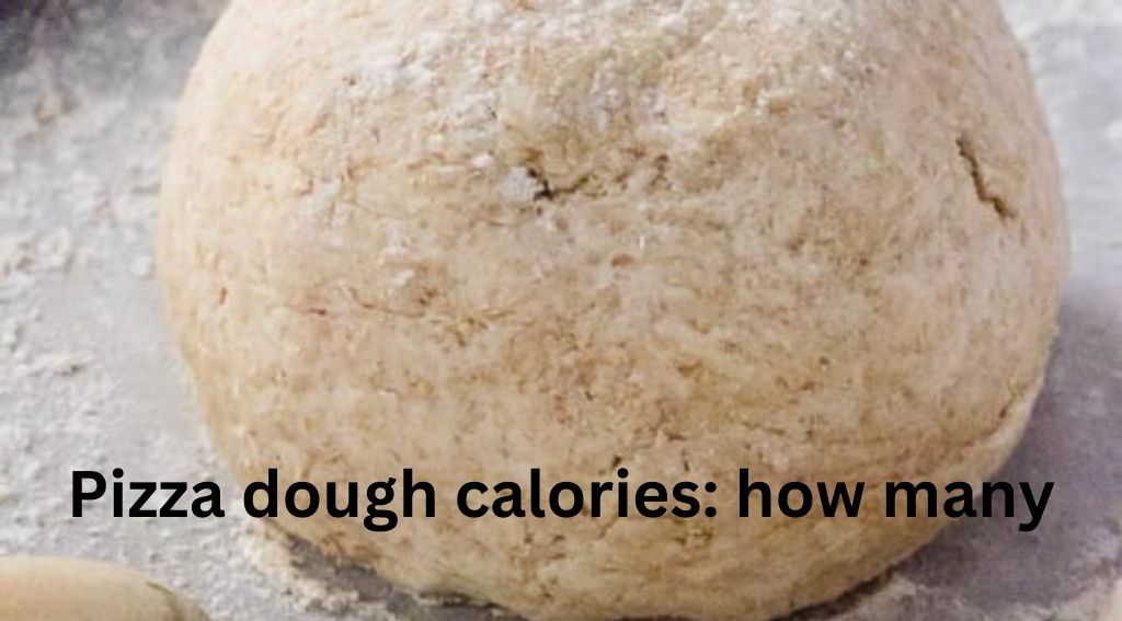 Pizza dough calories how many