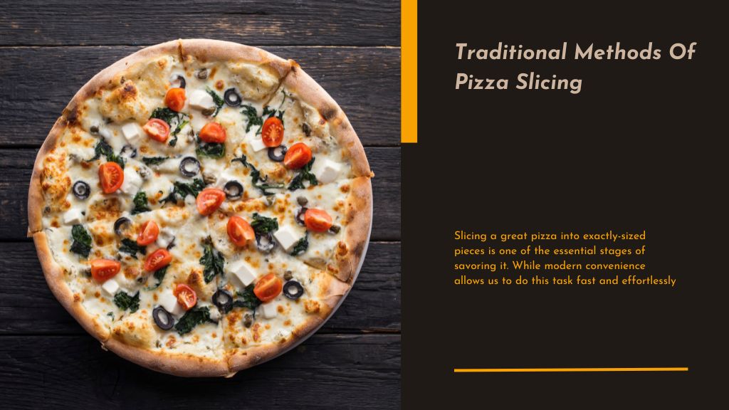 Traditional Methods Of Pizza Slicing