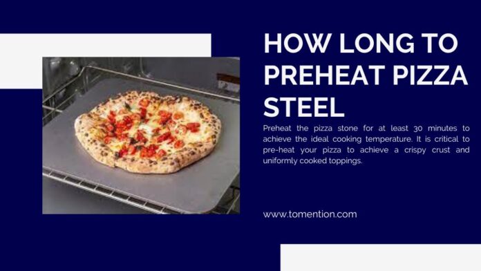 How Long to Preheat Pizza Steel