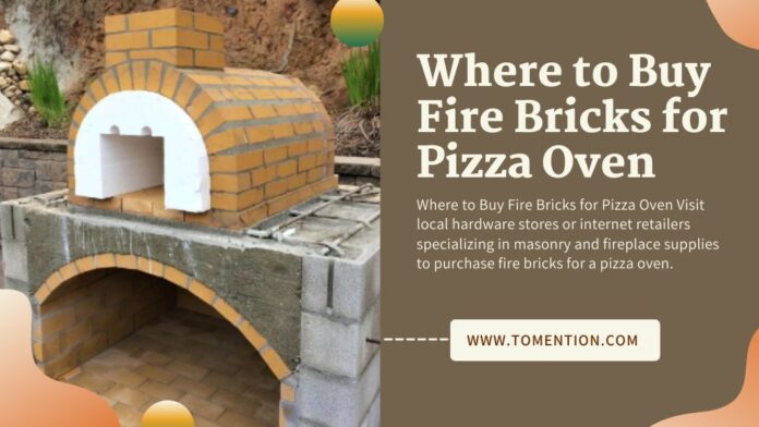 Where to Buy Fire Bricks for Pizza Oven